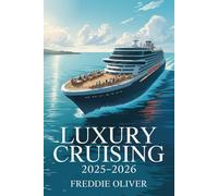 Luxury Cruising 2025-2026: An Independent Guide to Ritz-Carlton Yachts and Explora Journeys