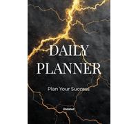 Luxury Daily Planner - Undated Planner for Organization, Focus and Success: An elegant system for planning your days with clarity and intention