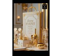 Luxury Event Planner Toolkit: Elegant Templates & Checklists for Weddings, VIP Parties & Corporate Events: The Ultimate Printable Workbook for Professional Event Organisers