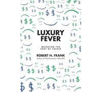 Luxury Fever: Weighing the Cost of Excess