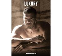 Luxury: Gay Erotic Stories of Extreme Sex for Mature Men
