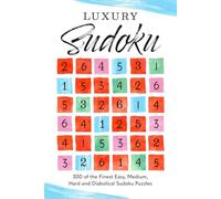 Luxury Sudoku: 300 of the finest easy, medium, hard and diabolical sudoku puzzles
