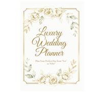 luxury wedding planner: plan your perfect day from yes to i do