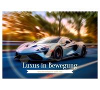 Luxus in Bewegung (Wandkalender 2026 DIN A2 quer), CALVENDO Monatskalender: Es steht für die perfekte Symbiose aus edlem Design, innovativer Technik und dynamischer Fahrperformance.