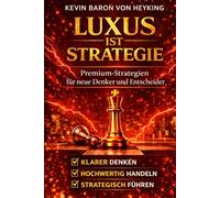 Luxus ist Strategie: Warum Premium nicht durch Preis entsteht, sondern durch Entscheidung