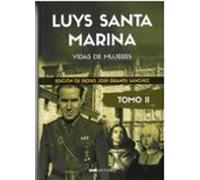 Luys Santa Marina. Obras. Tomo II
