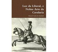 Luz da Liberal, e Nobre Arte da Cavalaria