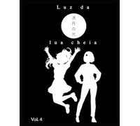 Luz da Lua Cheia: Volume 4