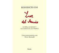 Luz del mundo: El Papa, la Iglesia y los signos de los tiempos (SIN COLECCION)