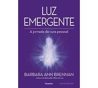 Luz Emergente: a Jornada da Cura Pessoal