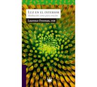 Luz en el interior: Meditación como pura oración (Sauce)