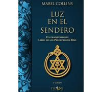 LUZ EN EL SENDERO: UN FRAGMENTO DEL LIBRO DE LOS PRECEPTOS DE ORO (ARCA LUCIS)