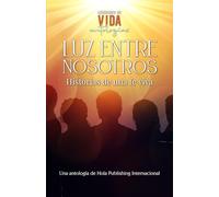 Luz entre nosotros: Historias de una fe viva