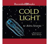 Luz fría: criaturas, descubrimientos e invenciones que brillan