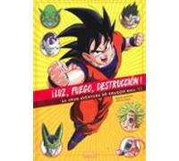 Miguel Martinez – ¡Luz, fuego, destrucción! – La gran aventura de Dragon Ball – 1 de 2 – Tapa dura
