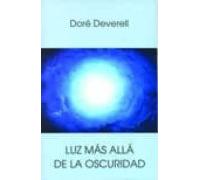 Luz Mas Alla De La Oscuridad: La Curacion De Un Suicida Tras El M Bral