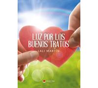 Luz por los buenos tratos (SIN COLECCION)