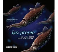 Luz propia. Un libro sobre seres que brillan (Primeras travesías)