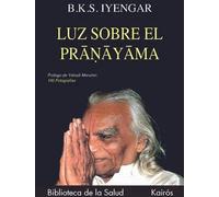 Luz sobre el pranayama | B. K. S. Iyengar