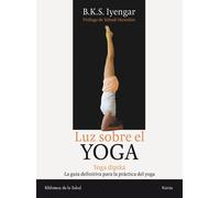 Luz sobre el yoga (Yoga dipika) | B. K. S. Iyengar