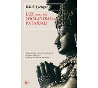 Luz sobre los Yoga Sutras de Patañjali (Traducción del sánscrito y comentario) | Patañjali