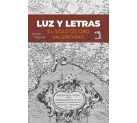 Luz y Letras: El siglo de oro valenciano: 7 (Llibres Acadèmics)