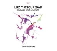 Luz y oscuridad: Más allá de lo aparente