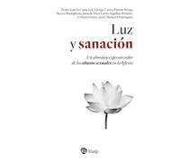 Luz y sanación: Un abordaje esperanzador de los abusos sexuales en la Iglesia (Religión. Fuera de Colección)