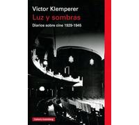 Luz y sombras: Diarios sobre cine 1929-1945 (Ensayo)