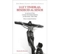 Luz Y Tinieblas Bendecid Al Señor. La Sierva De Dios Carmen Hern Ández