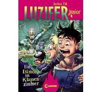 Luzifer junior (Band 9) - Ein Dämon im Klassenzimmer: Lustiges Kinderbuch ab 10 Jahre