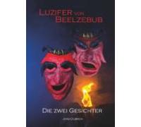 Luzifer Von Beelzebub - Die Zwei Gesichter (ebook)