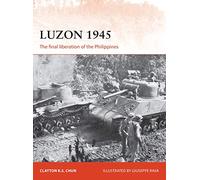 Luzon 1945: The final liberation of the Philippines: 306 (Campaign)
