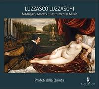 Profeti Della Quinta - Luzzaschi: Madrigales, Motetes Y Música Instrumental