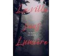 LVDM - Tome 1: La ville sans lumière (La Voix Du Mal)