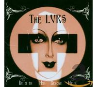 Lvrs - Death Has Become Her