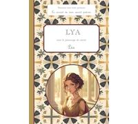 Lya, sous le patronage de sainte Léa, le carnet de mon saint patron, 6-10 ans: Raconte-moi mon prénom