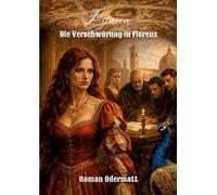 Lyana - Die Verschwörung in Florenz: Ein historischer Roman über die Pazzi-Verschwörung und den Kampf um die Macht in Florenz: 4/5