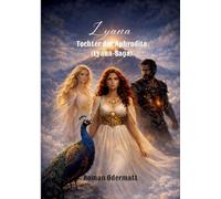 Lyana - Tochter der Aphrodite (Lyana-Saga): Sie greift ein, wenn das Schicksal der Welt an einem einzigen Faden hängt: 5/5