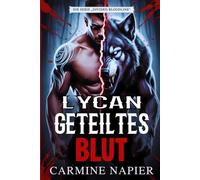 LYCAN GETEILTES BLUT (DIE GETEILTE BLUTLINIE)
