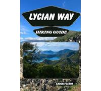 LYCIAN WAY HIKING GUIDE (Epic Trails of the World)