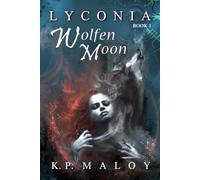 Lyconia: Wolfen Moon (Lyconia: Queen of the Wolfen)