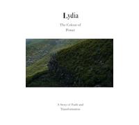 Lydia: A Story Of Transformation And Faith (Biblical Portraits)