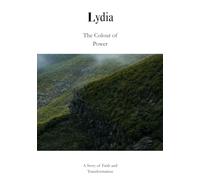 Lydia: A Story Of Transformation And Faith (Biblical Portraits)