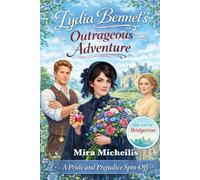 Lydia Bennet's Outrageous Adventure: A Pride and Prejudice Continuation for Fans of Bridgerton (The numerous Adventures of the Bennet sisters)