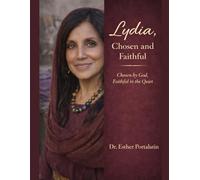 Lydia, Chosen and Faithful: Chosen by God, Faithful in the Quiet