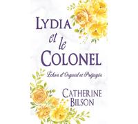 Lydia et le Colonel: Une variation d’Orgueil et Préjugés (Échos d'Orgueil et Préjugés)