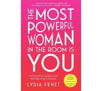 Lydia Fenet The Most Powerful Woman in the Room Is You (Tapa blanda)
