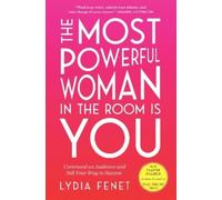 Lydia Fenet The Most Powerful Woman in the Room Is You (Tapa blanda)