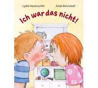 Lydia Hauenschi Ich war das nicht: Kinderbuch über das Streiten und (Tapa dura)